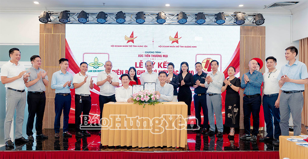 Hội Doanh nhân trẻ 2 tỉnh Hưng Yên và Quảng Ninh ký thỏa thuận hợp tác lên tới 500 tỷ đồng