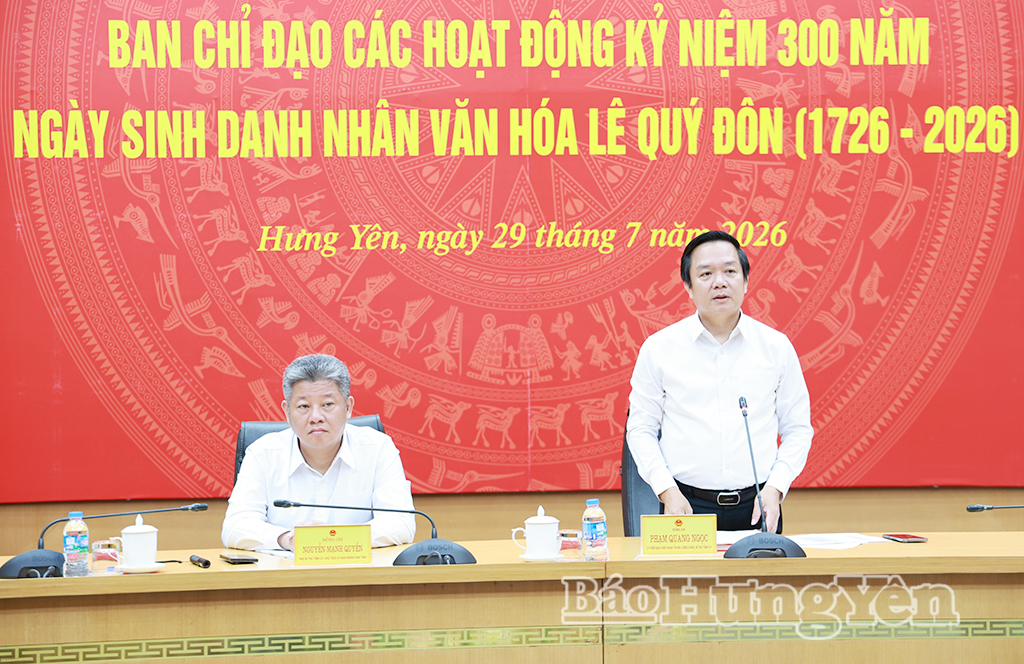 Bảo đảm các điều kiện tổ chức Lễ kỷ niệm 300 năm Ngày sinh Danh nhân văn hóa Lê Quý Đôn
