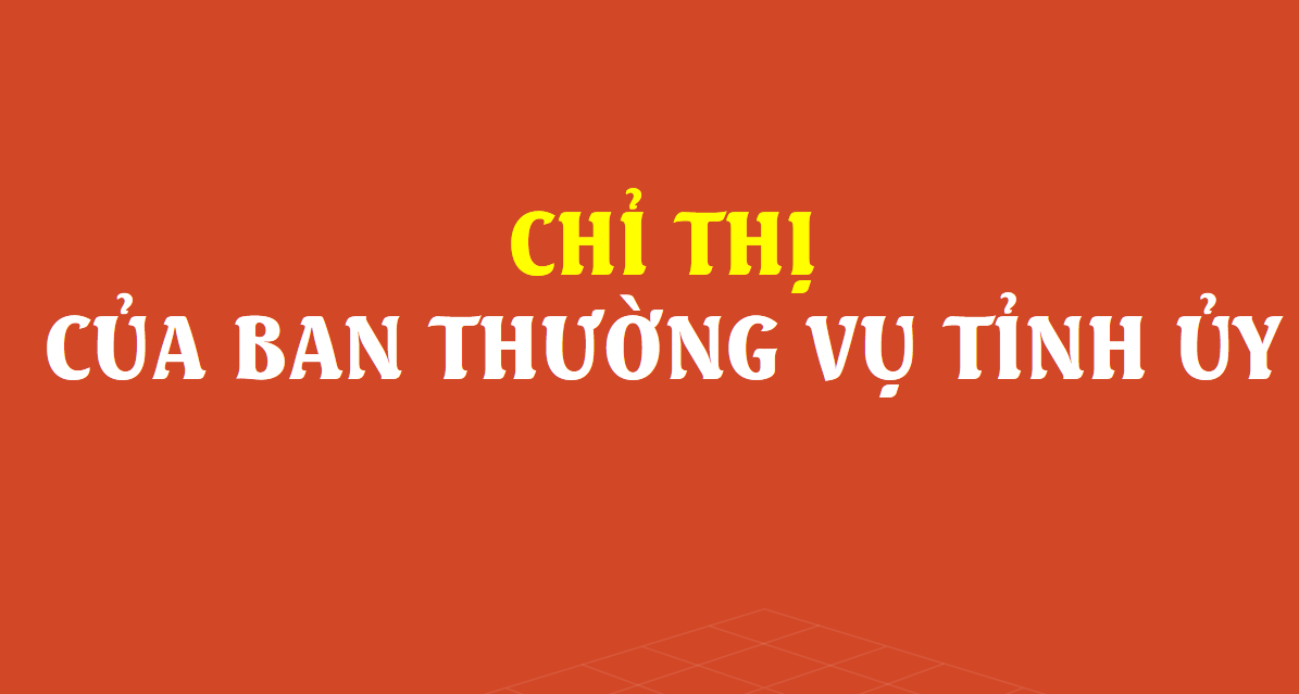 Chỉ thị của Ban Thường vụ Tỉnh ủy về việc tổ chức Tết Bính Ngọ năm 2026